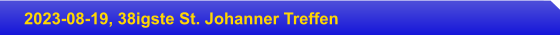2023-08-19, 38igste St. Johanner Treffen