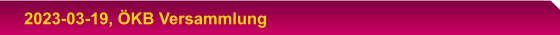 2023-03-19, ÖKB Versammlung