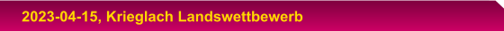 2023-04-15, Krieglach Landswettbewerb